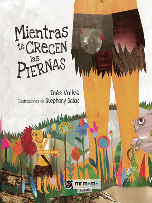 cover image of Mientras te crecen las piernas